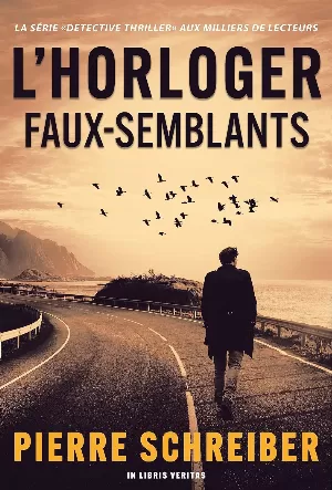 Pierre Schreiber – L'horloger, Tome 3 : Faux-Semblants